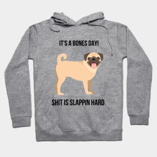 Shit is slappin hard pug Hoodie